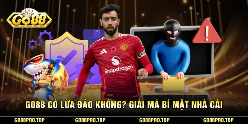 GO88 có lừa đảo không? Giải mã bí mật nhà cái